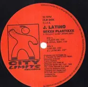 12inch Vinyl Single - J. Latino - Sexxx Plastixxx