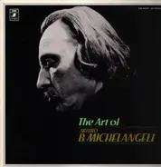 J. S. Bach / Mozart / Brahms a.o. - The Art of Arturo Benedetti Michelangeli