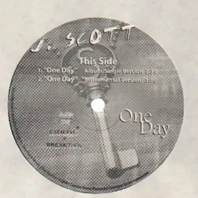 J. Scott - One Day / Behind Closed Doors