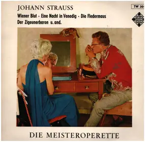 Johann Strauss II - Die Meisteroperette