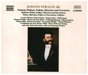 Johann Strauss II - Famous Waltzes, Polkas, Marches And Overtures