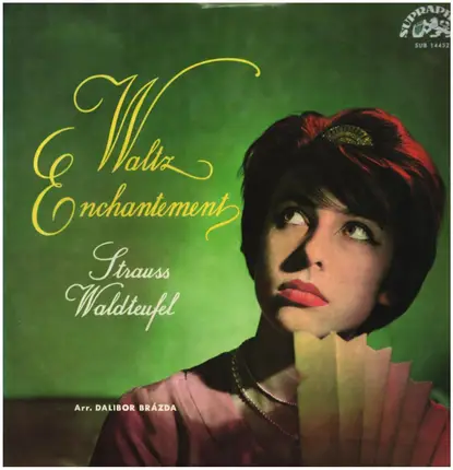 J. Strauss Jr. / Waldteufel - Waltz Enchantement - Strauss/ Waldteufel