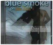 J. Strauss / Spring String Quartet - Blue Smoke on Johann Strauss