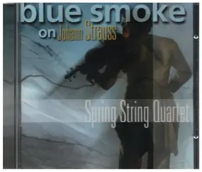 Johann Strauss II - Blue Smoke on Johann Strauss