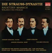 CD - J. Strauss, Vater / J. Strauss, Sohn / Josef Strauss / E. Strauss - Die Strauss-Dynastie: Radetzky-Marsch / Walzer und Polkas