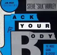 J.M. Silk Featuring Steve 'Silk' Hurley - Jack Your Body