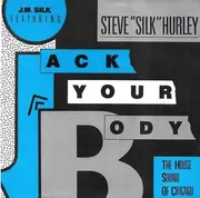 7inch Vinyl Single - J.M. Silk Featuring Steve 'Silk' Hurley - Jack Your Body