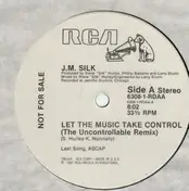 J.M. Silk - Let The Music Take Control (The Uncontrollable Remix)