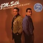 J.M. Silk - Shadows of Your Love