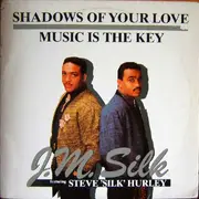 12inch Vinyl Single - J.M. Silk, Steve 'Silk' Hurley - Shadows Of Your Love / Music Is The Key