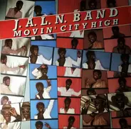 J.A.L.N. Band - Movin' City High