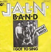 7inch Vinyl Single - J.A.L.N. Band - I Got To Sing / Say Say Say