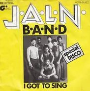 J.A.L.N. Band - I Got To Sing / Say Say Say