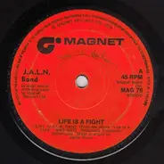 J.A.L.N. Band - Life Is A Fight