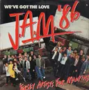 12inch Vinyl Single - J.A.M. '86 - We've Got The Love