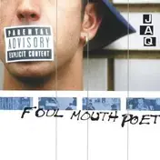 J.A.Q. - Foul Mouth Poet