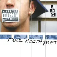 J.A.Q. - Foul Mouth Poet