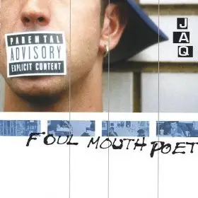 J.A.Q. - Foul Mouth Poet