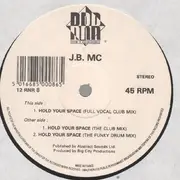 12inch Vinyl Single - J.B. MC - Hold Your Space