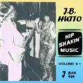 J.B. Hutto - Hip Shakin' Music Vol.1