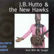 J.B. Hutto - Rock with Me Tonight
