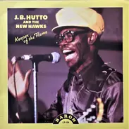 J.B. Hutto & The New Hawks - Keeper of the Flame