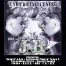 CD - J.B. - Unda Da Influenced (Volume 1: Purple Cush)