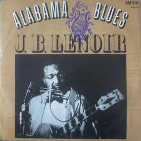 J.B. Lenoir - Alabama Blues