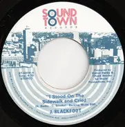 J. Blackfoot - I Stood On The Sidewalk And Cried