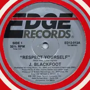 12inch Vinyl Single - J. Blackfoot - Respect Yourself / Breaking The Monotony
