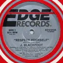 12inch Vinyl Single - J. Blackfoot - Respect Yourself / Breaking The Monotony
