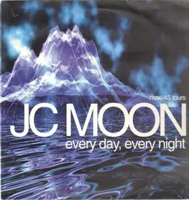 J.C. Moon - Every Day, Every Night