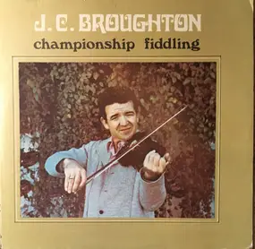 J.C. Broughton - Championship Fiddling