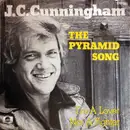 7inch Vinyl Single - J.C. Cunningham - The Pyramid Song / I'm A Lover Not A Fighter