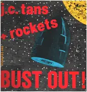 LP - J.C. Tans + Rockets - Bust Out!