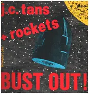 J.C. Tans + Rockets - Bust Out!