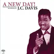J.C. Davis - A New Day! (The Complete Mus-I-Col Recordings Of J. C. Davis)