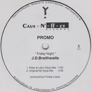 J.D. Braithwaite - Friday Night