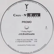 J.D. Braithwaite - Friday Night