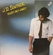 J.D. Souther - You're Only Lonely