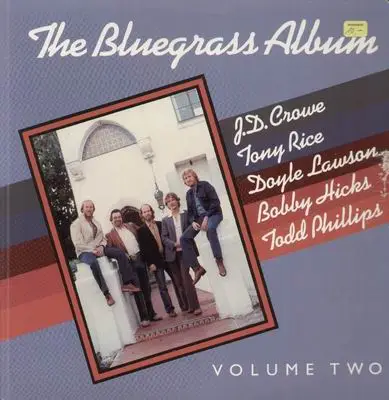 J.D.Crowe, Tony Rice, Dyle Lawson, Bobby Hicks, Told Phillips - The Bluegrass Album volume Two