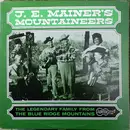 LP - J.E. Mainer's Mountaineers - The Legendary Family From The Blue Ridge Mountains