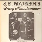 LP - J.E. Mainer's Mountaineers - J.E. Mainer's Crazy Mountaineers - Volume 1