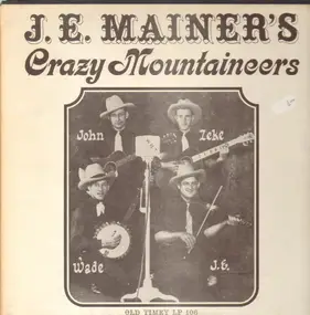 J.E. Mainer's Mountaineers - J.E. Mainer's Crazy Mountaineers - Volume 1