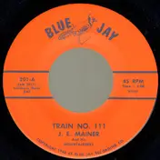 J.E. Mainer's Mountaineers - Train No. 111 / Hard Times In A Cotton Mill
