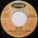 7inch Vinyl Single - J. Frank Wilson And The Cavaliers - Last Kiss