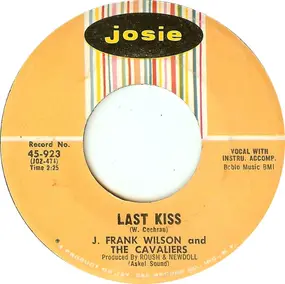 J. Frank Wilson And The Cavaliers - Last Kiss / That's How Much I Love You