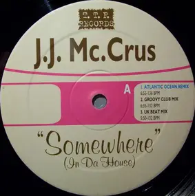 J.J. Mc.Crus - Somewhere (In Da House)