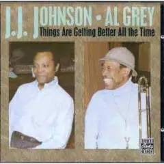 J.J.& Al Grey Johnson - Things Are Getting Better-141