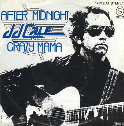 J.J. Cale - After Midnight / Crazy Mama